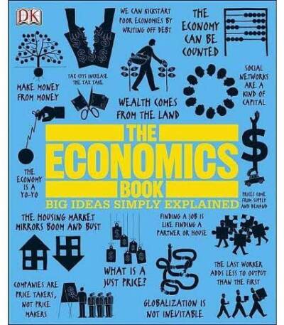 the economics book : Big Ideas Simply Explained