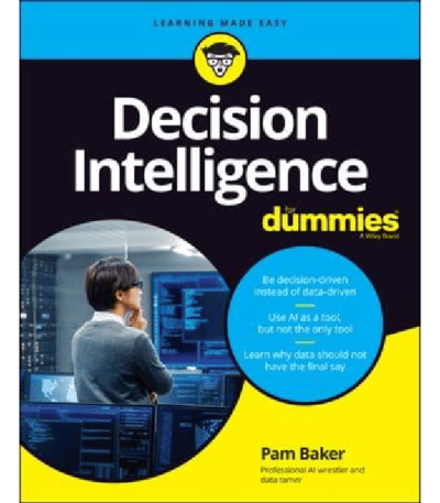 Decision Intelligence For Dummies