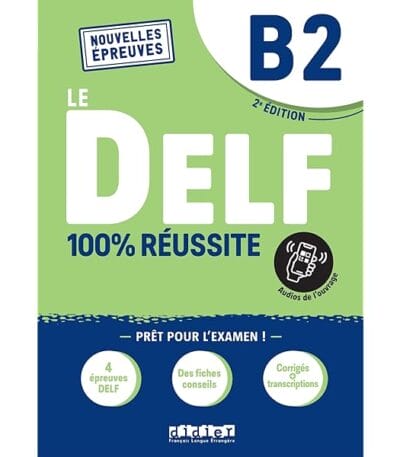 Le DELF 100% Réussite B2