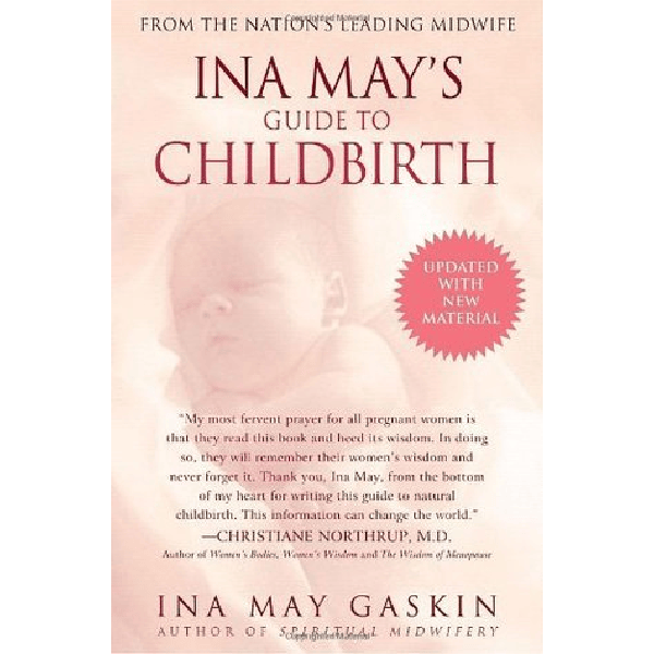 Ina May’s Guide to Childbirth